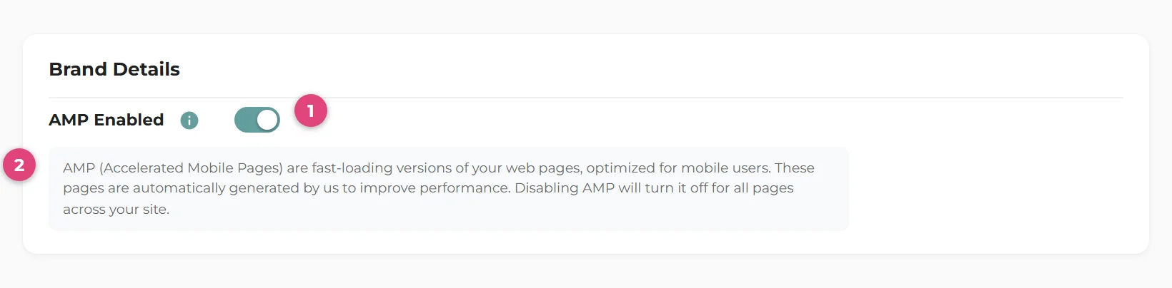 The About your brand tab with the AMP Enabled toggle. Marker 1 points to the toggle; marker 2 to the explanatory tooltip text.