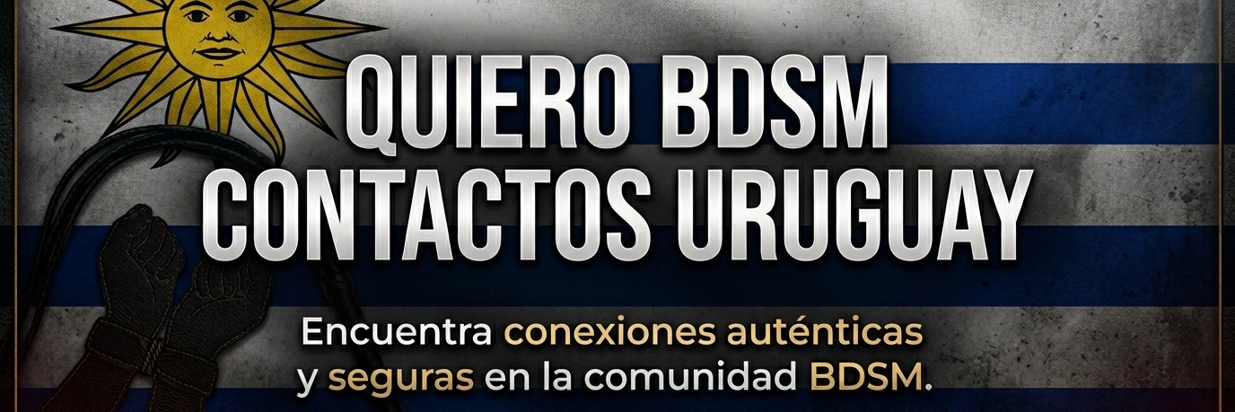 quiero-bdsm-contactos-uruguay
