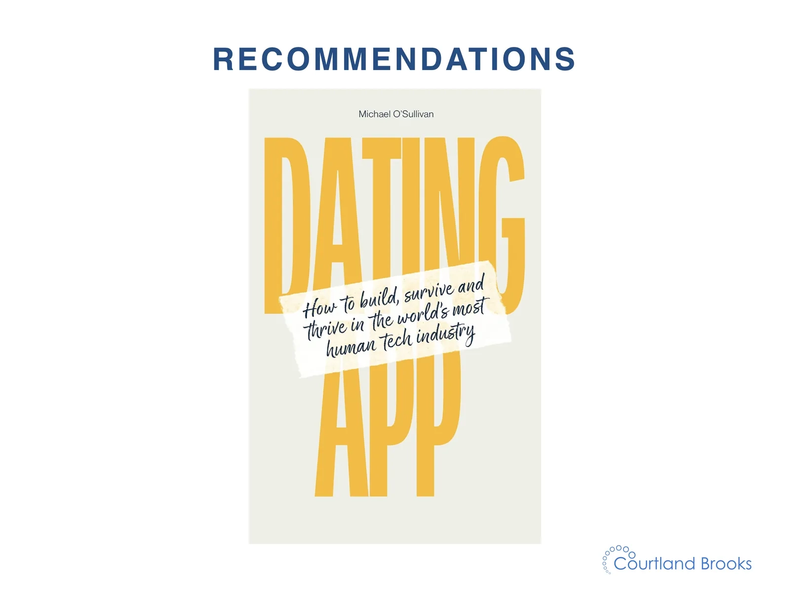 Recommendation: read Dating App, the book by Michael O'Sullivan